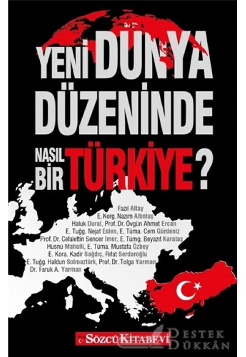 Yeni Dünya Düzeninde Nasıl Bir Türkiye?