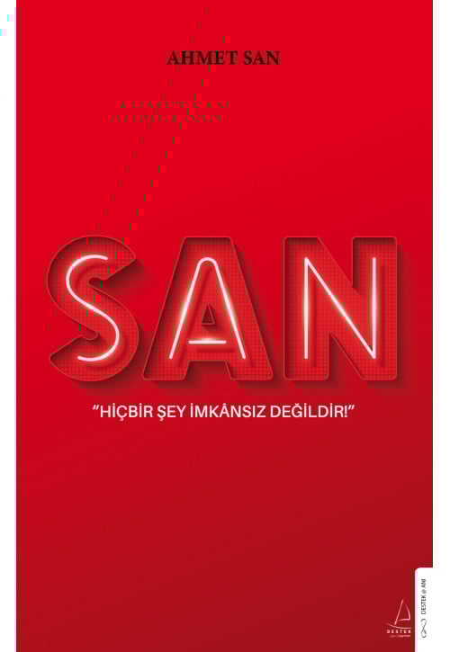San-hiçbir Şey İmkânsız Değildir!
