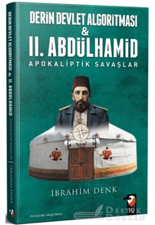 Derin Devlet Algoritması ve 2. Abdülhamid Apokaliptik Savaşlar
