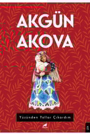 Yüzünden Yollar Çıkardım