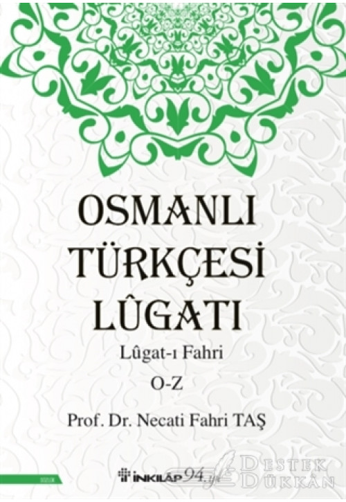 Osmanlı Türkçesi Lügatı - Lügat-ı Fahri O-Z