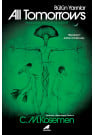 All Tomorrows – Bütün Yarınlar