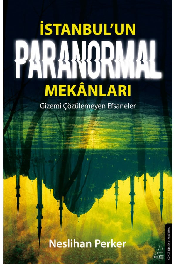 İstanbul’un Paranormal Mekânları