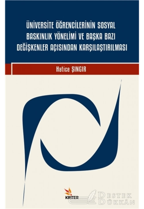 Üniversite Öğrencilerinin Sosyal Baskınlık Yönelimi ve Başka Bazı Değişkenler Açısından Karşılaştırılması