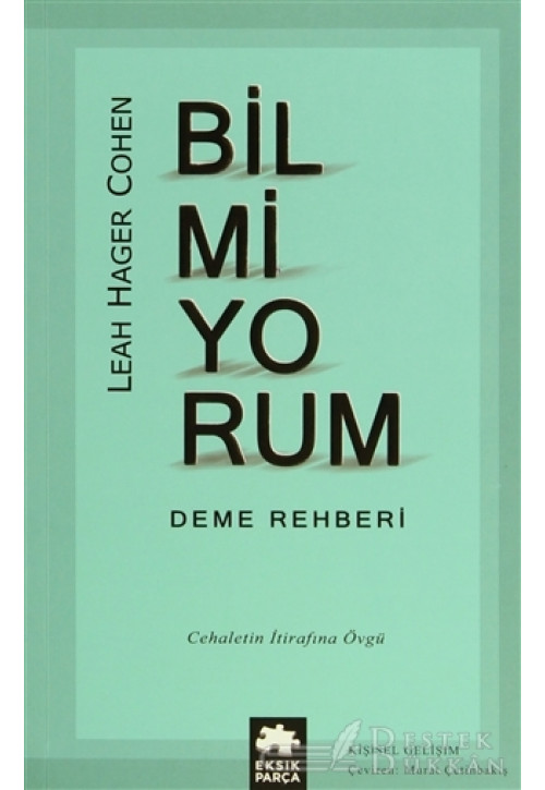 Bilmiyorum Deme Rehberi