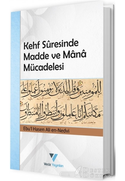 Kehf Suresinde Madde ve Mana Mücadelesi