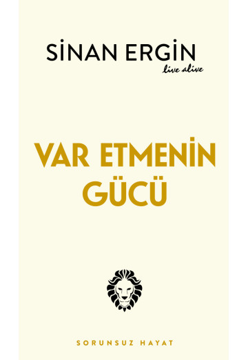 Var Etmenin Gücü