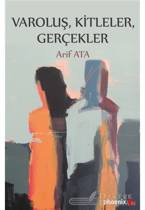Varoluş, Kitleler, Gerçekler