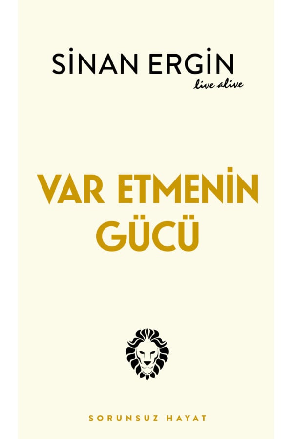 Var Etmenin Gücü