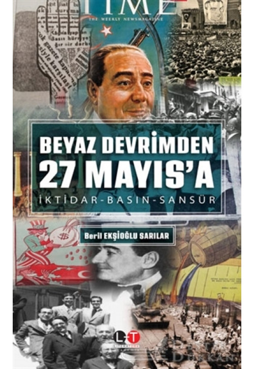 Beyaz Devrimden 27 Mayıs'a İktidar-basın-sansür