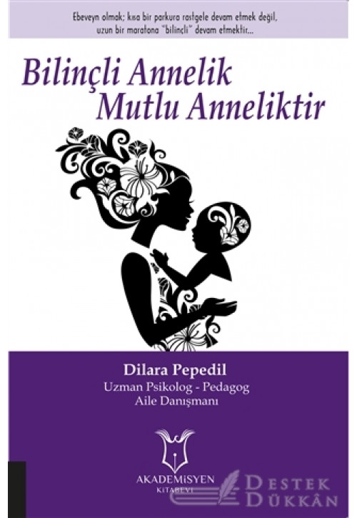 Bilinçli Annelik Mutlu Anneliktir