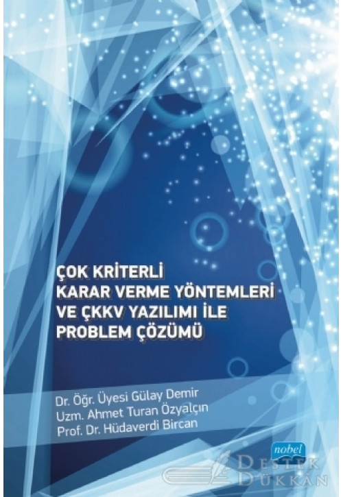 Çok Kriterli Karar Verme Yöntemleri ve ÇKKV Yazılımı İle Problem Çözümü