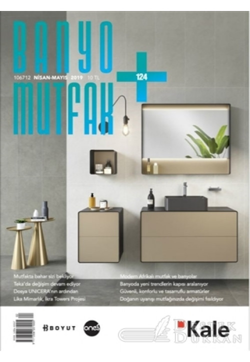 Banyo Mutfak Dergisi Sayı: 124 Nisan - Mayıs 2019