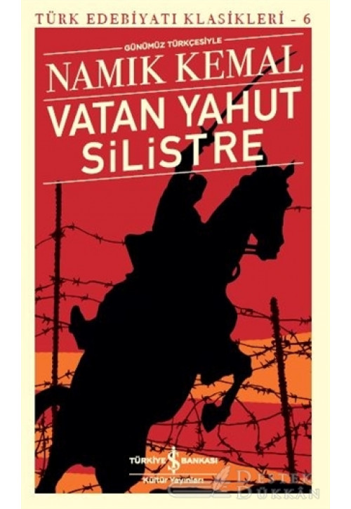Vatan Yahut Silistre - Türk Edebiyatı Klasikleri 6