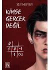 Kimse Gerçek Değil (Ciltli)