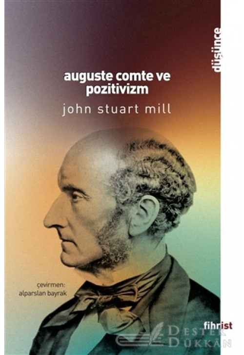 Auguste Comte ve Pozitivizm