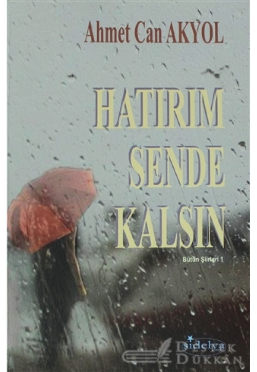 Hatırım Sende Kalsın - Bütün Şiirleri 1