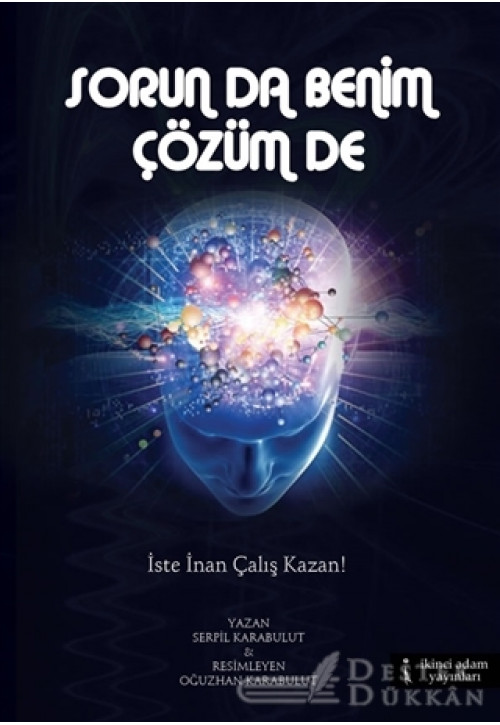 Sorun Da Benim Çözüm De