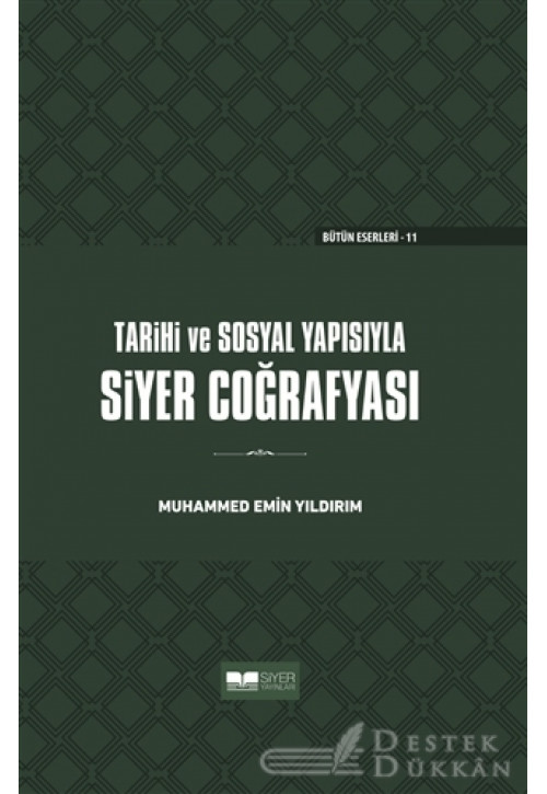 Tarihi ve Sosyal Yapısıyla Siyer Coğrafyası (ciltli)
