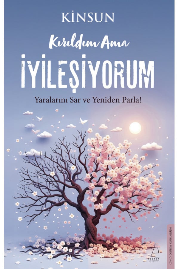 Kırıldım Ama İyileşiyorum