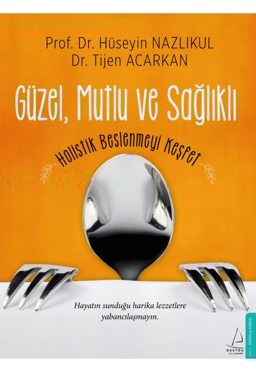 Güzel Mutlu ve Sağlıklı
