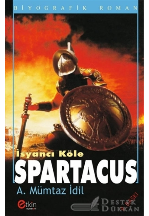 Isyanci Kole Spartacus Ahmet Mumtaz Idil Destek Dukkan