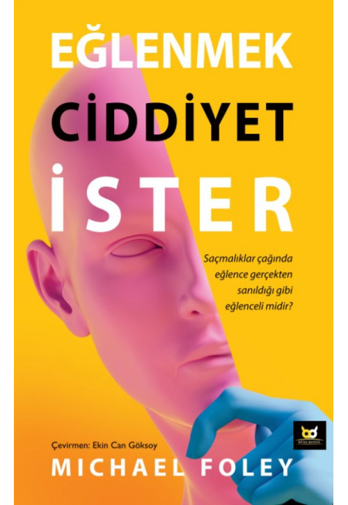 Eğlenmek Ciddiyet İster