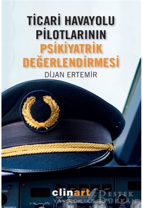 Ticari Havayolu Pilotlarının Psikiyatrik Değerlendirmesi