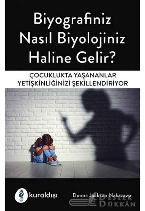 Biyografiniz Nasıl Biyolojiniz Haline Gelir?
