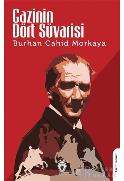 Gazi’nin Dört Süvarisi