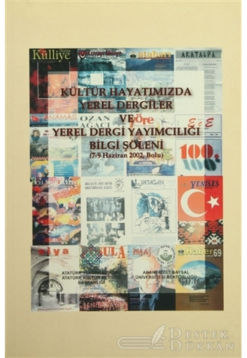 Kültür Hayatımızda Yerel Dergiler ve Yerel Dergi Yayımcılığı Bilgi Şöleni (7-9 Haziran 2002, Bolu)