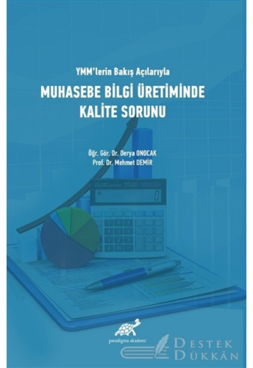 Ymm'lerin Bakış Açılarıyla Muhasebe Bilgi Üretiminde Kalite Sorunu