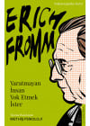 Yaratmayan İnsan Yok Etmek İster - Erich Fromm