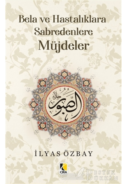 Bela ve Hastalıklara Sabredenlere Müjdeler