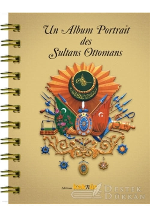 Un Album Portrait Des Sultans Ottomans (fransızca)
