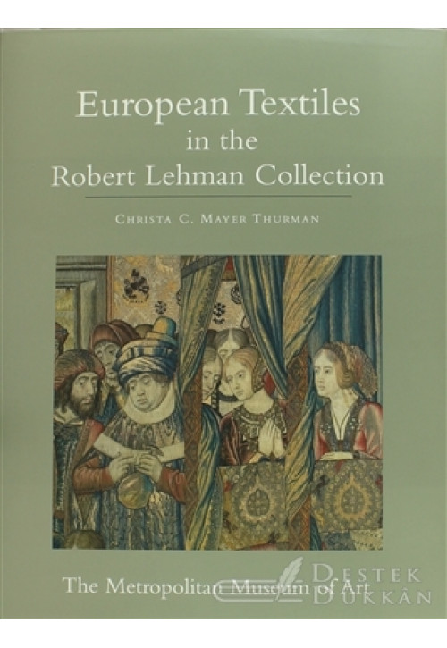 European Textiles İn The Robert Lehman Collection