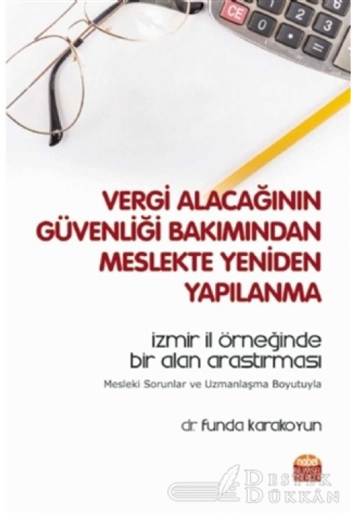 Vergi Alacağının Güvenliği Bakımından Meslekte Yeniden Yapılanma