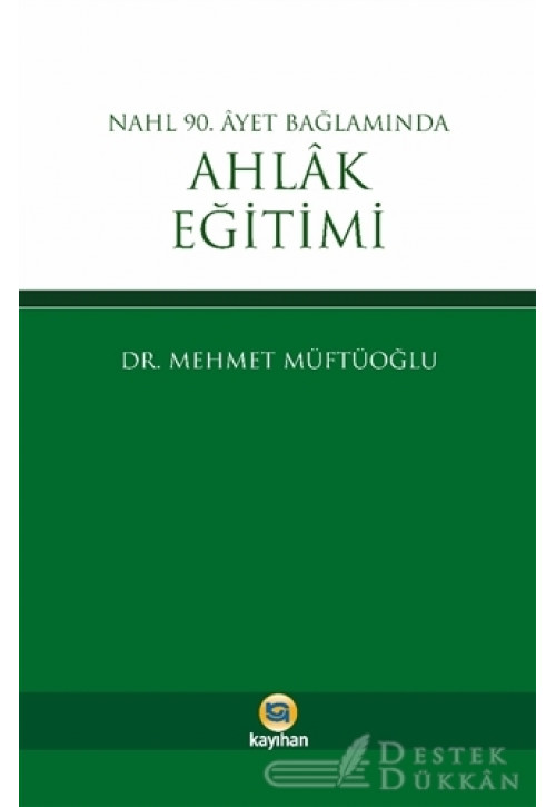 Nahl 90. Ayet Bağlamında Ahlak Eğitimi