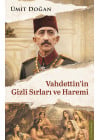 Vahdettin’in Gizli Sırları ve Haremi