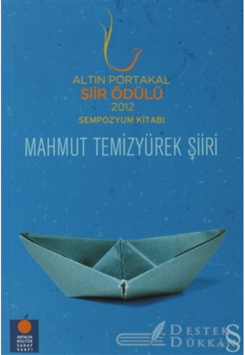 Altın Portakal Şiir Ödülü 2012 Sempozyum Kitabı Mahmut Temizyürek Şiiri