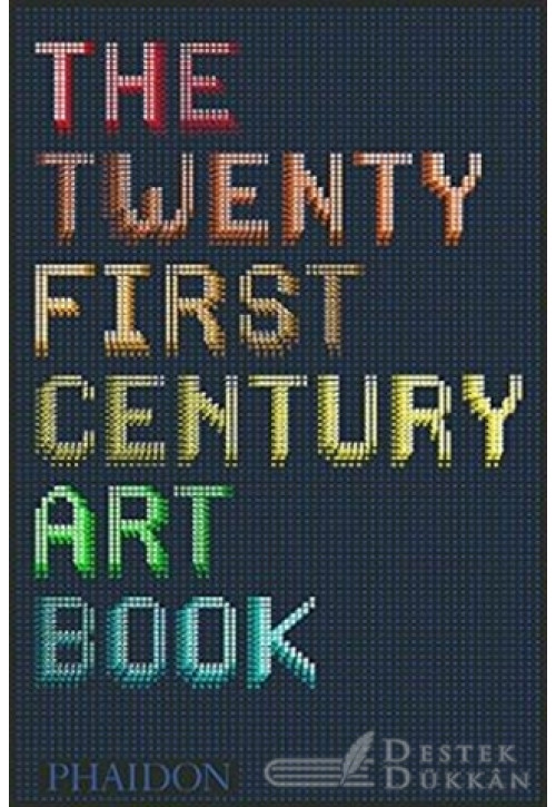 The Twenty First Century Art Book