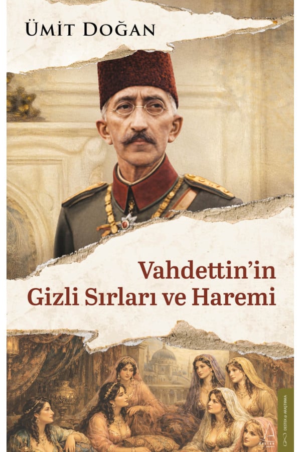 Vahdettin’in Gizli Sırları ve Haremi