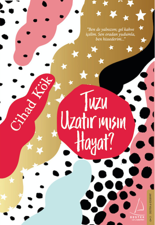 Tuzu Uzatır Mısın Hayat?