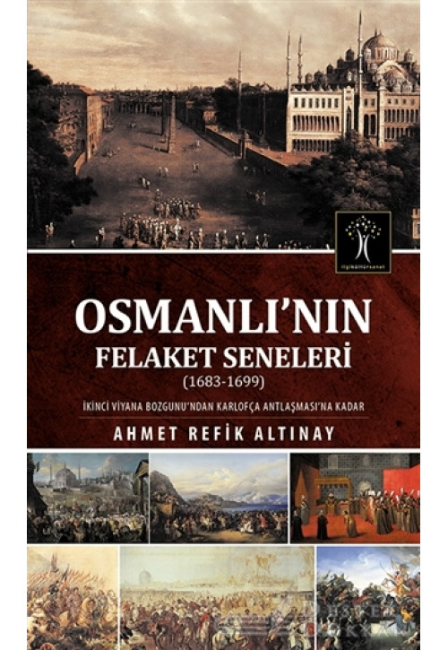 Osmanlı'nın Felaket Seneleri (1683-1699)