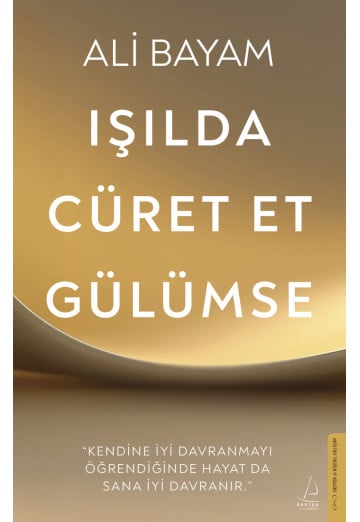 Işılda, Cüret Et, Gülümse