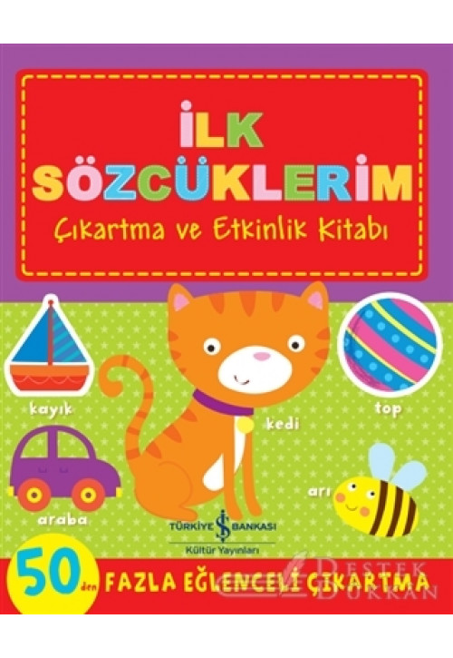 İlk Sözcüklerim - Çıkartma ve Etkinlik Kitabı