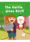 Tales Of Nasreddin Hodja - The Kettle Gives Birth