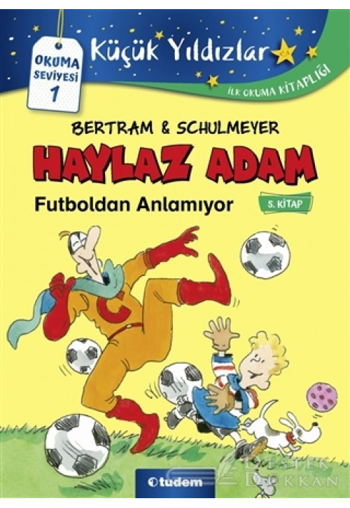 Haylaz Adam Futboldan Anlamıyor (5. Kitap)
