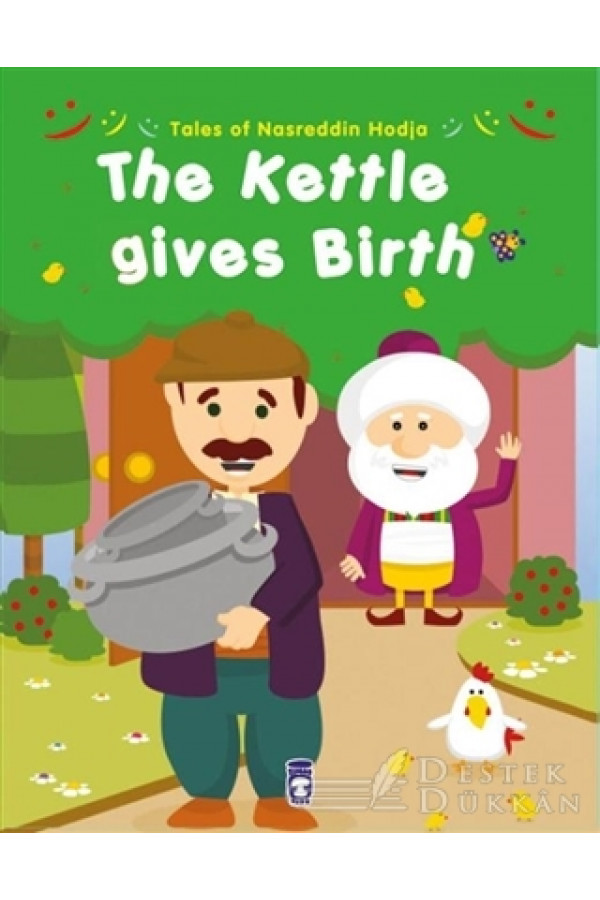 Tales Of Nasreddin Hodja - The Kettle Gives Birth