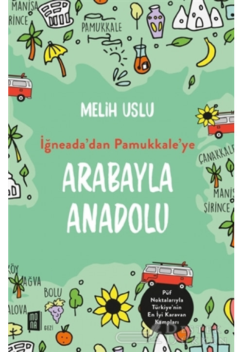 Arabayla Anadolu - İğneada’dan Pamukkale’ye